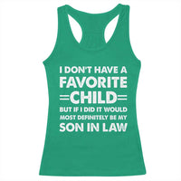 My Son In Law Is My Favorite Child Racerback Tank Top Funny Mother-in-Law Father-in-Law Gift
