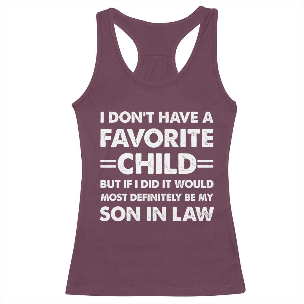 My Son In Law Is My Favorite Child Racerback Tank Top Funny Mother-in-Law Father-in-Law Gift
