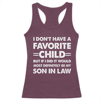 My Son In Law Is My Favorite Child Racerback Tank Top Funny Mother-in-Law Father-in-Law Gift