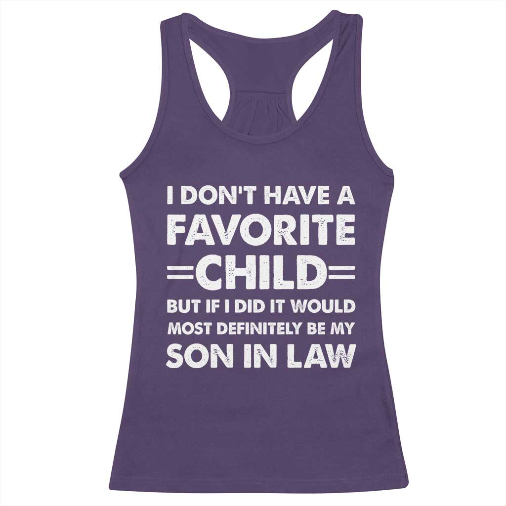 My Son In Law Is My Favorite Child Racerback Tank Top Funny Mother-in-Law Father-in-Law Gift