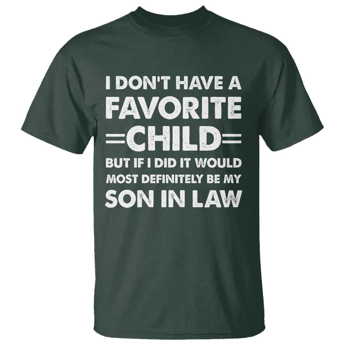 My Son In Law Is My Favorite Child T Shirt Funny Mother-in-Law Father-in-Law Gift