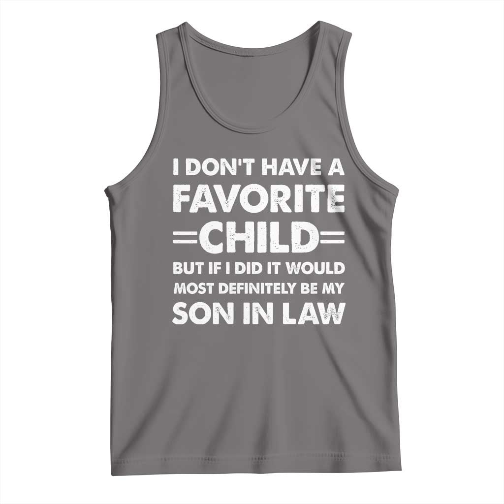 My Son In Law Is My Favorite Child Tank Top Funny Mother-in-Law Father-in-Law Gift