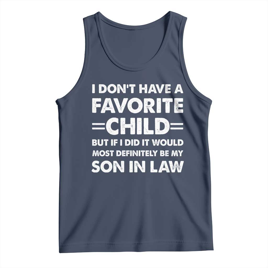 My Son In Law Is My Favorite Child Tank Top Funny Mother-in-Law Father-in-Law Gift