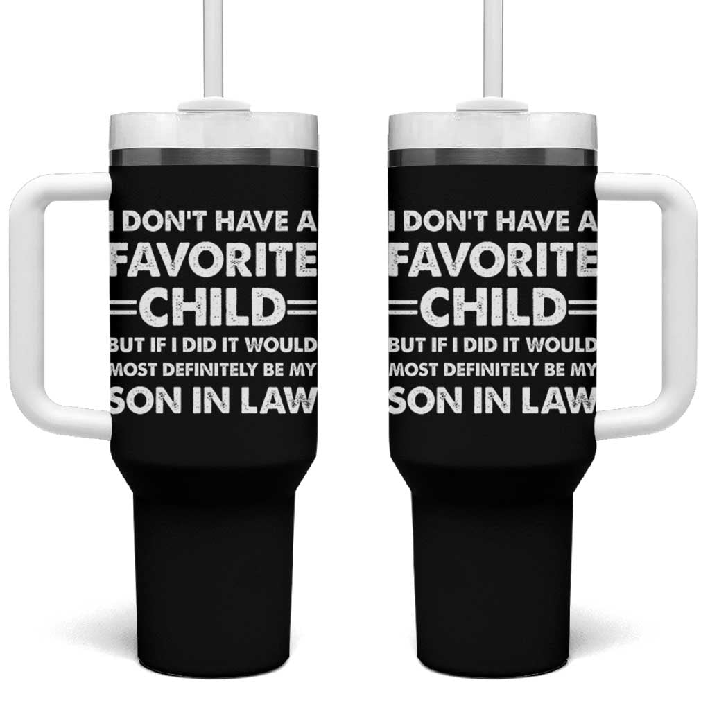 My Son In Law Is My Favorite Child Tumbler With Handle Funny Mother-in-Law Father-in-Law Gift