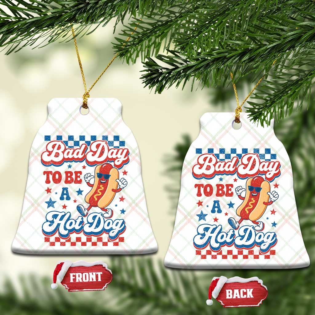 Bad Day To Be A Hot Dog Ceramic Ornament Hotdog Lover Wiener 4th Of July