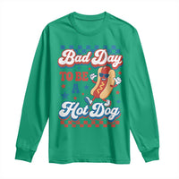 Bad Day To Be A Hot Dog Long Sleeve Shirt Hotdog Lover Wiener 4th Of July