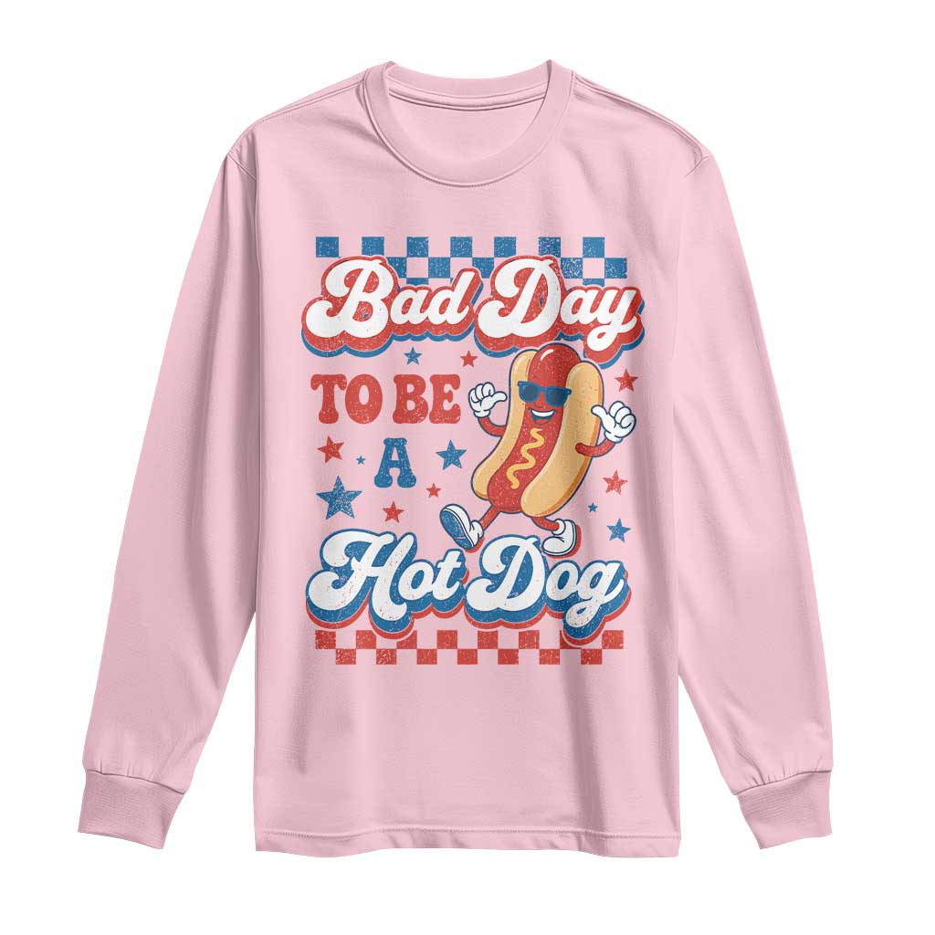 Bad Day To Be A Hot Dog Long Sleeve Shirt Hotdog Lover Wiener 4th Of July