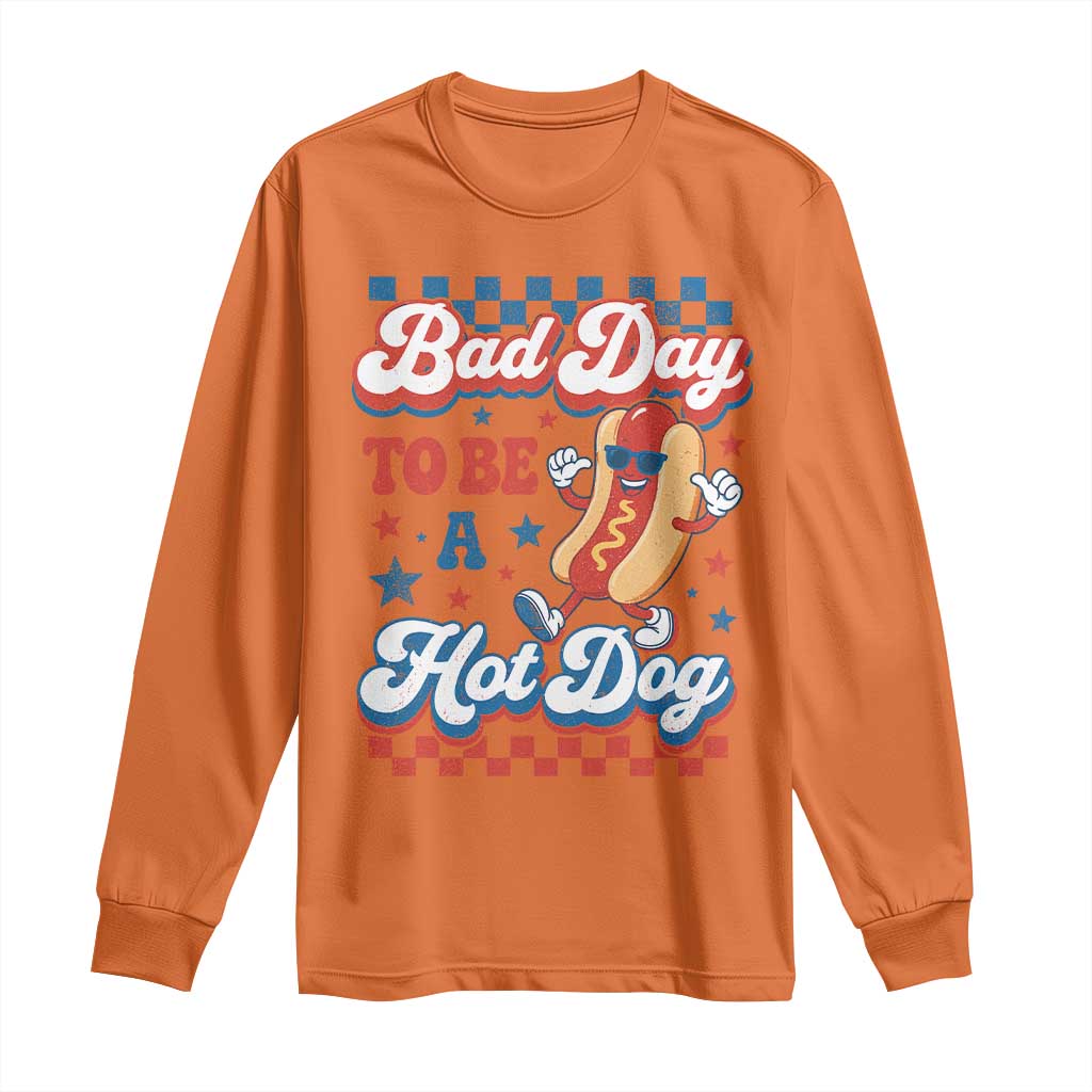 Bad Day To Be A Hot Dog Long Sleeve Shirt Hotdog Lover Wiener 4th Of July