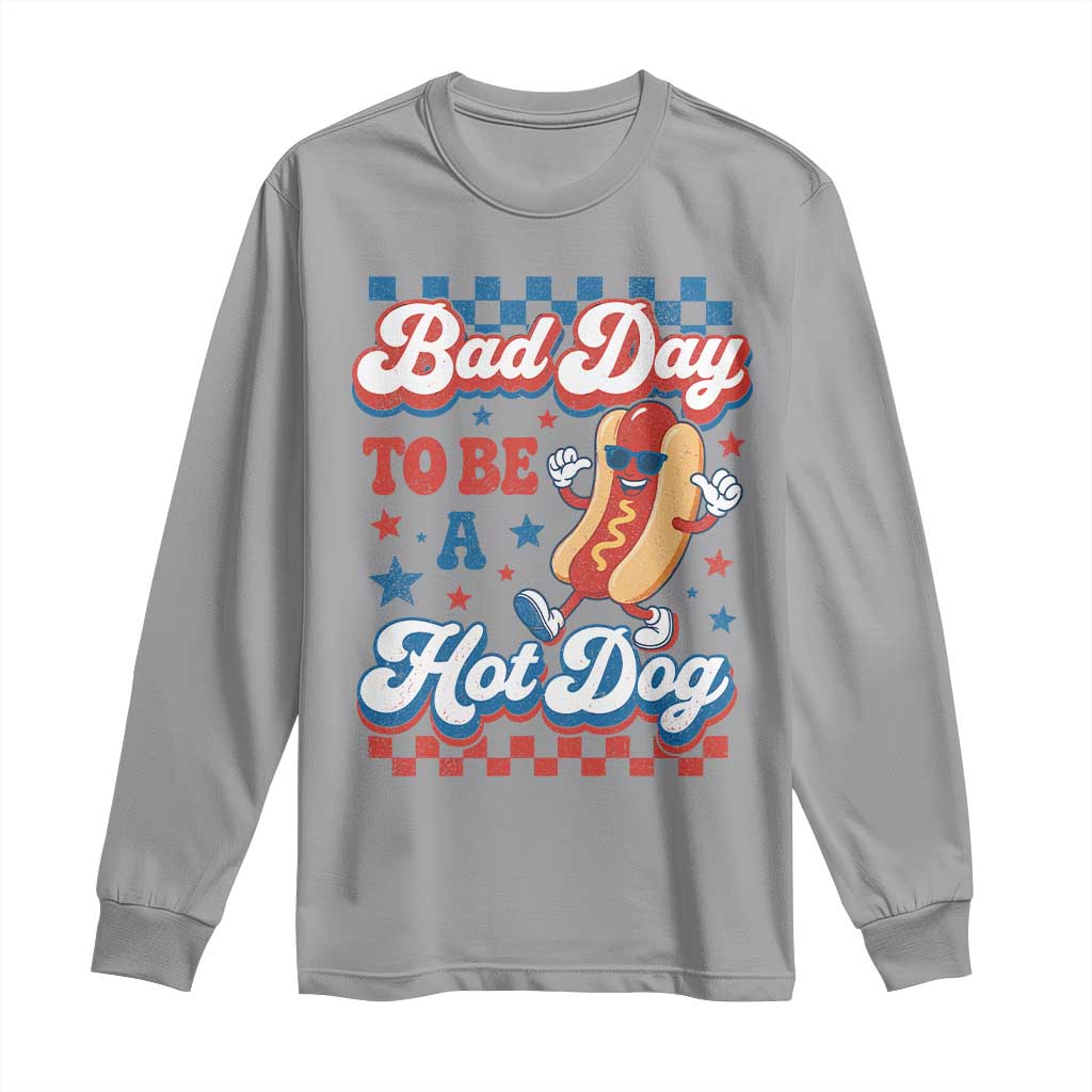 Bad Day To Be A Hot Dog Long Sleeve Shirt Hotdog Lover Wiener 4th Of July