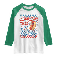 Bad Day To Be A Hot Dog Raglan Shirt Hotdog Lover Wiener 4th Of July
