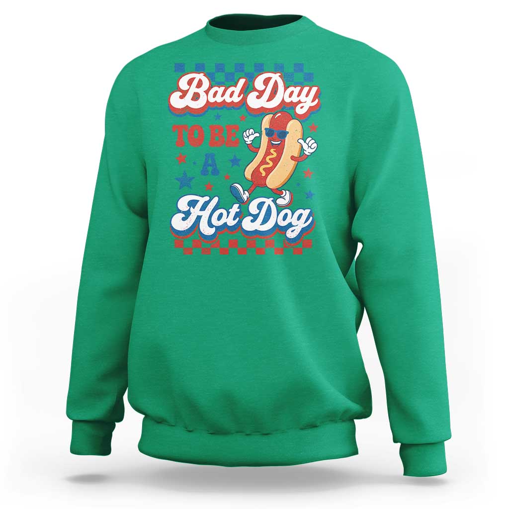 Bad Day To Be A Hot Dog Sweatshirt Hotdog Lover Wiener 4th Of July