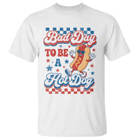 Bad Day To Be A Hot Dog T Shirt Hotdog Lover Wiener 4th Of July