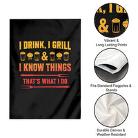 Funny BBQ Beer Lovers Garden Flag I Drink I Grill And I Know Things Bbq Barbecue Beer
