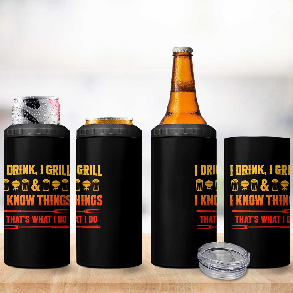 Funny BBQ Beer Lovers 4 in 1 Can Cooler Tumbler I Drink I Grill And I Know Things Bbq Barbecue Beer