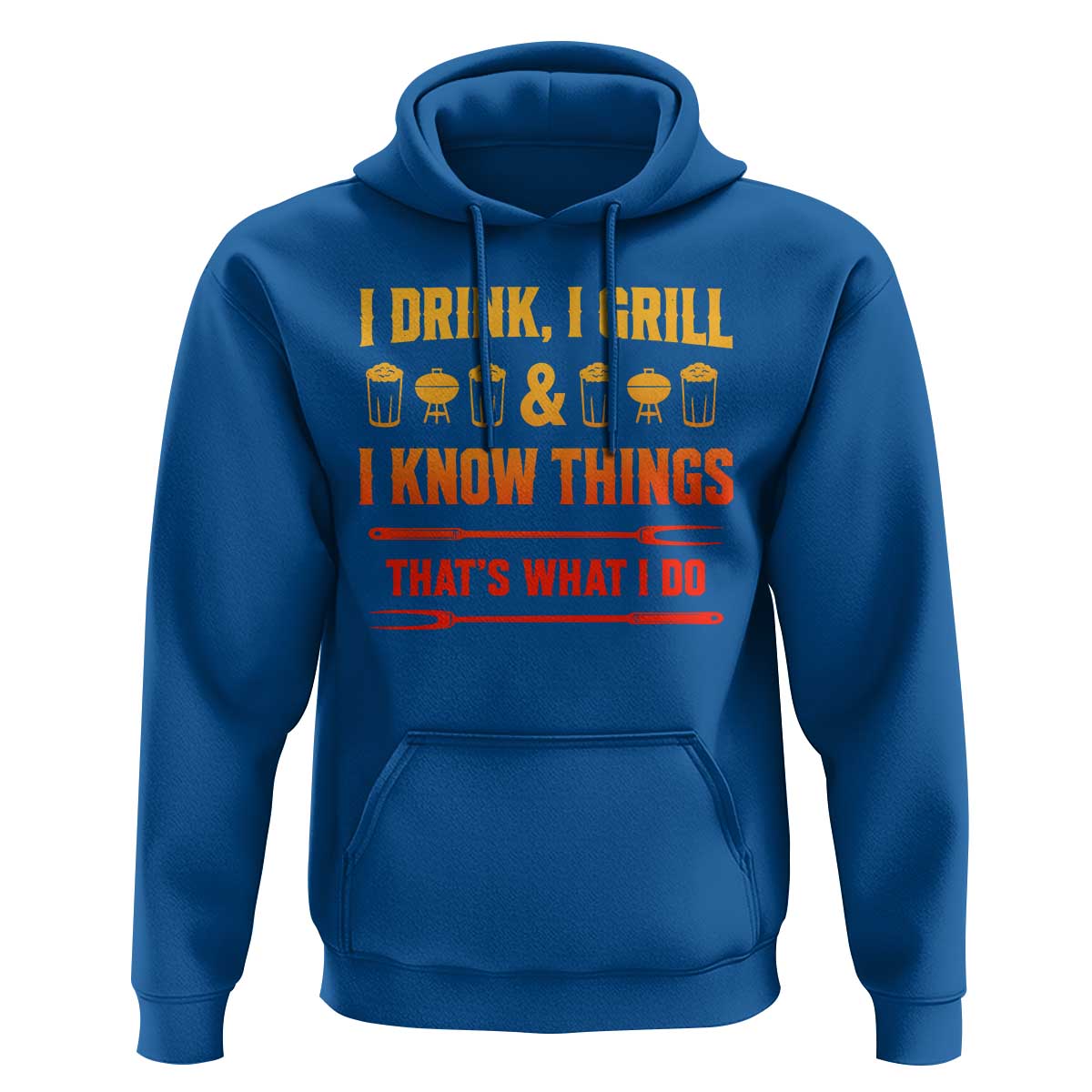 Funny BBQ Beer Lovers Hoodie I Drink I Grill And I Know Things Bbq Barbecue Beer