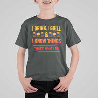 Funny BBQ Beer Lovers T Shirt For Kid I Drink I Grill And I Know Things Bbq Barbecue Beer