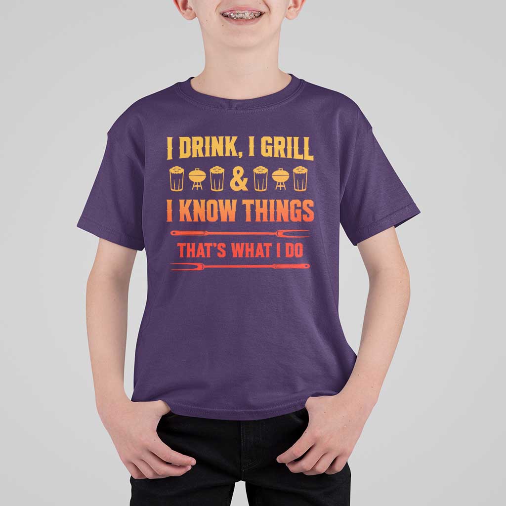 Funny BBQ Beer Lovers T Shirt For Kid I Drink I Grill And I Know Things Bbq Barbecue Beer