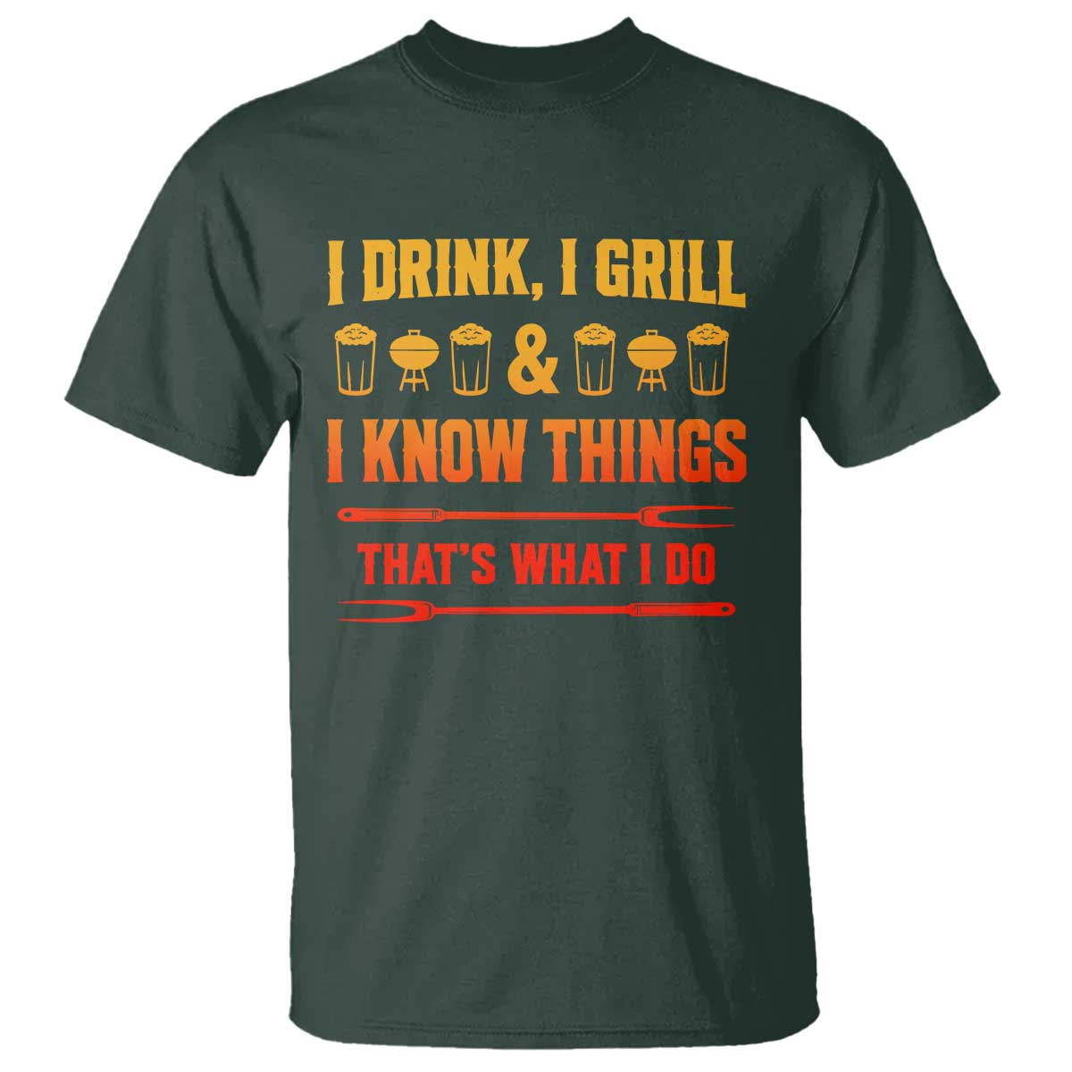 Funny BBQ Beer Lovers T Shirt I Drink I Grill And I Know Things Bbq Barbecue Beer