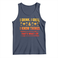 Funny BBQ Beer Lovers Tank Top I Drink I Grill And I Know Things Bbq Barbecue Beer