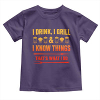 Funny BBQ Beer Lovers Toddler T Shirt I Drink I Grill And I Know Things Bbq Barbecue Beer