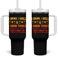 Funny BBQ Beer Lovers Tumbler With Handle I Drink I Grill And I Know Things Bbq Barbecue Beer