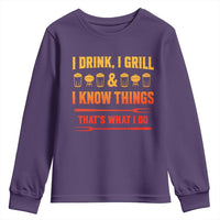 Funny BBQ Beer Lovers Youth Sweatshirt I Drink I Grill And I Know Things Bbq Barbecue Beer