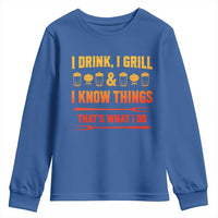 Funny BBQ Beer Lovers Youth Sweatshirt I Drink I Grill And I Know Things Bbq Barbecue Beer