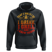 I Drink I Grill Hoodie Funny Bbq Grilling Barbecue Beer Lovers