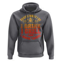 I Drink I Grill Hoodie Funny Bbq Grilling Barbecue Beer Lovers
