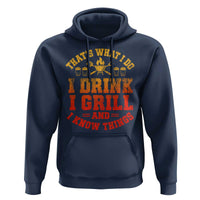 I Drink I Grill Hoodie Funny Bbq Grilling Barbecue Beer Lovers