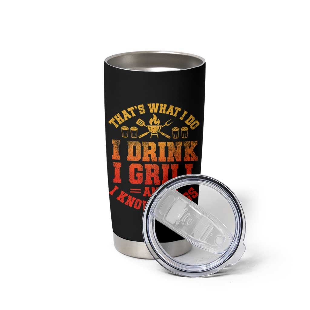 I Drink I Grill Tumbler Cup Funny Bbq Grilling Barbecue Beer Lovers