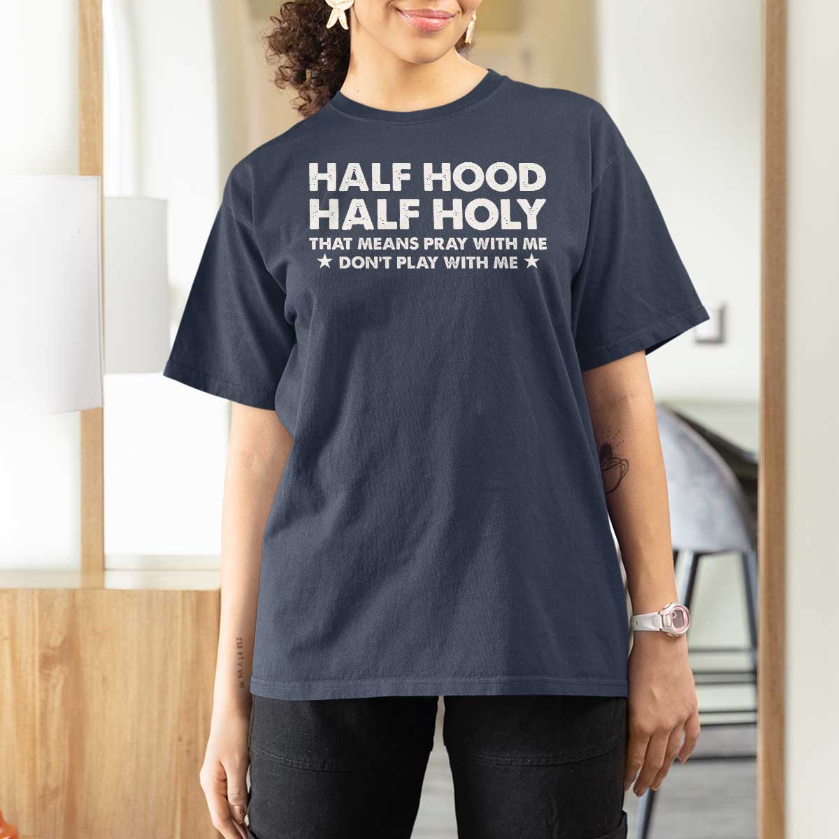 Half Hood Half Holy That Means Pray With Me T Shirt For Women Christian Humor