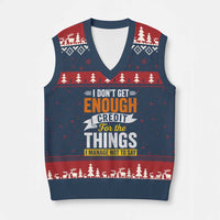 I Dont Get Enough Credit For The Things I Mange Not Say V-Neck Knit Sweater Vest Sarcastic Mean Person Adult Humor