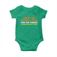 I Dont Get Enough Credit For The Things I Mange Not Say Baby Onesie Funny Mean Person Adult Humor