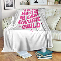 Im My Mother in Laws Favorite Child Throw Blanket Funny Daughter-in-Law Gifts
