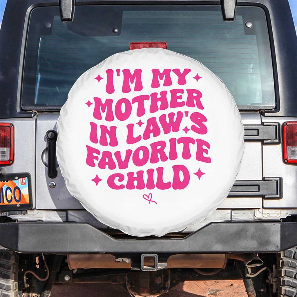 Im My Mother in Laws Favorite Child Spare Tire Cover Funny Daughter-in-Law Gifts