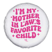 Im My Mother in Laws Favorite Child Spare Tire Cover Funny Daughter-in-Law Gifts
