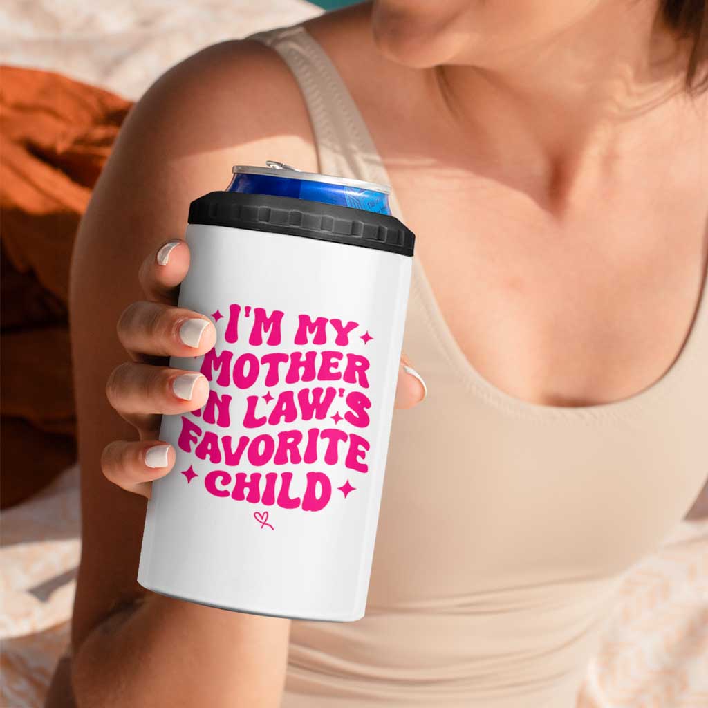 Im My Mother in Laws Favorite Child 4 in 1 Can Cooler Tumbler Funny Daughter-in-Law Gifts