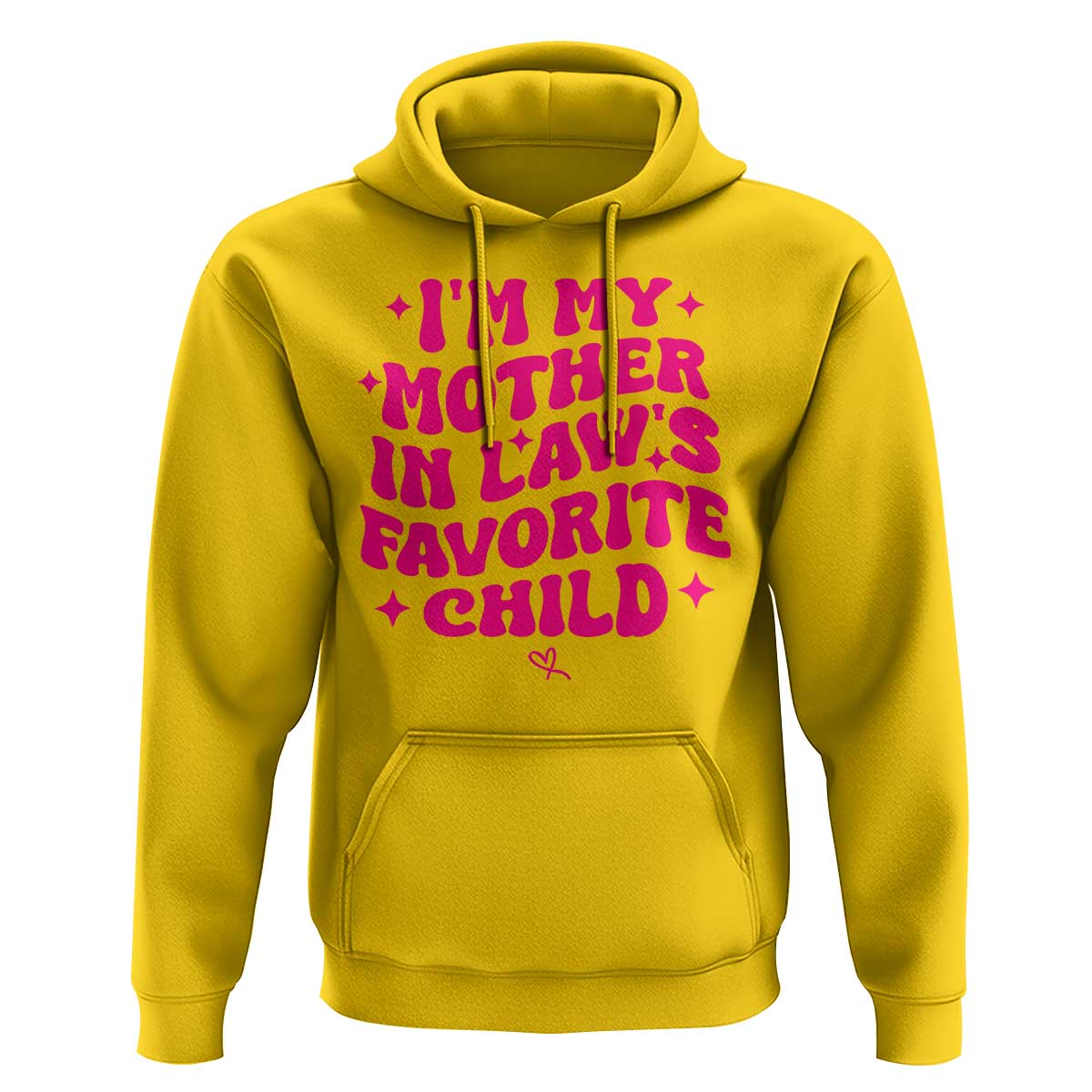 Im My Mother in Laws Favorite Child Hoodie Funny Daughter-in-Law Gifts