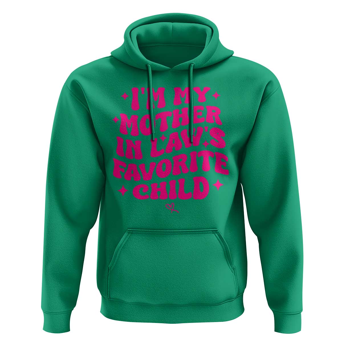 Im My Mother in Laws Favorite Child Hoodie Funny Daughter-in-Law Gifts
