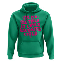 Im My Mother in Laws Favorite Child Hoodie Funny Daughter-in-Law Gifts
