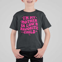 Im My Mother in Laws Favorite Child T Shirt For Kid Funny Daughter-in-Law Gifts
