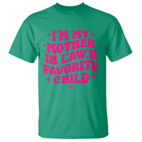 Im My Mother in Laws Favorite Child T Shirt Funny Daughter-in-Law Gifts