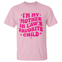 Im My Mother in Laws Favorite Child T Shirt Funny Daughter-in-Law Gifts