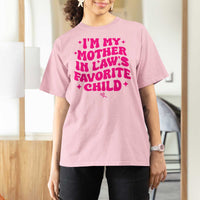 Im My Mother in Laws Favorite Child T Shirt For Women Funny Daughter-in-Law Gifts