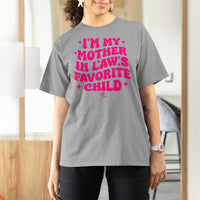 Im My Mother in Laws Favorite Child T Shirt For Women Funny Daughter-in-Law Gifts