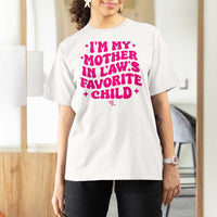 Im My Mother in Laws Favorite Child T Shirt For Women Funny Daughter-in-Law Gifts