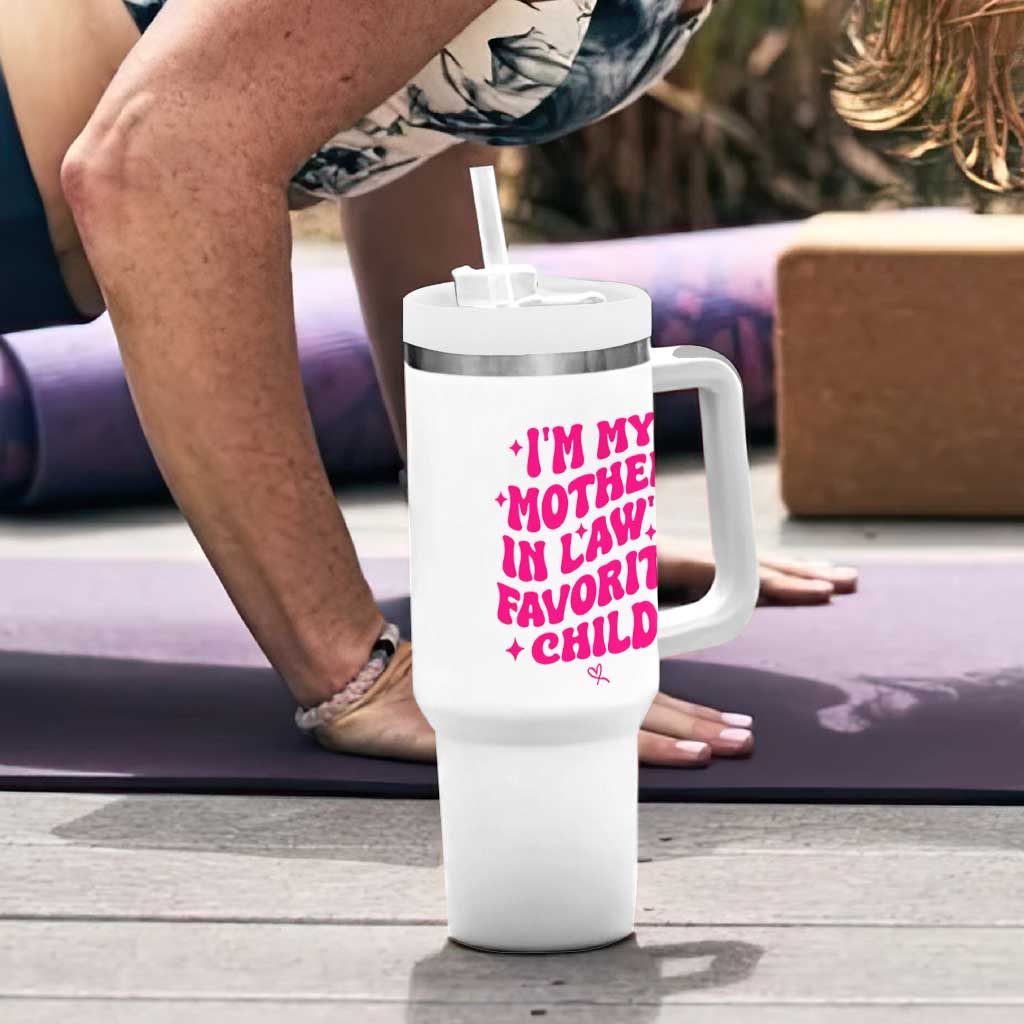 Im My Mother in Laws Favorite Child Tumbler With Handle Funny Daughter-in-Law Gifts