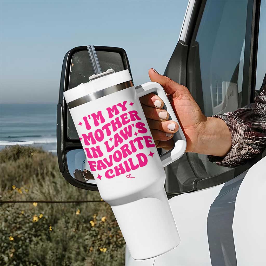 Im My Mother in Laws Favorite Child Tumbler With Handle Funny Daughter-in-Law Gifts