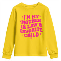 Im My Mother in Laws Favorite Child Youth Sweatshirt Funny Daughter-in-Law Gifts